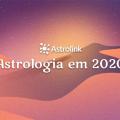 Previsões para 2020 na Astrologia