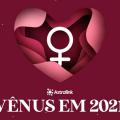 Trânsitos de Vênus em 2021