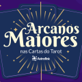 Arcanos Maiores nas cartas do Tarot