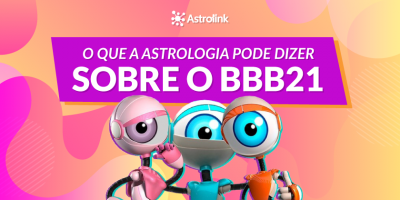O que a astrologia pode dizer sobre o BBB 21?