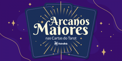 Arcanos Maiores nas cartas do Tarot