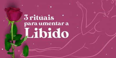 3 rituais para aumentar a libido