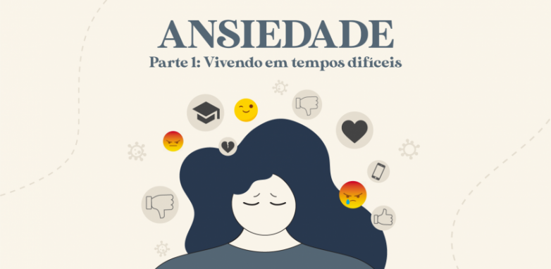 Ansiedade - vivendo em tempos difíceis
