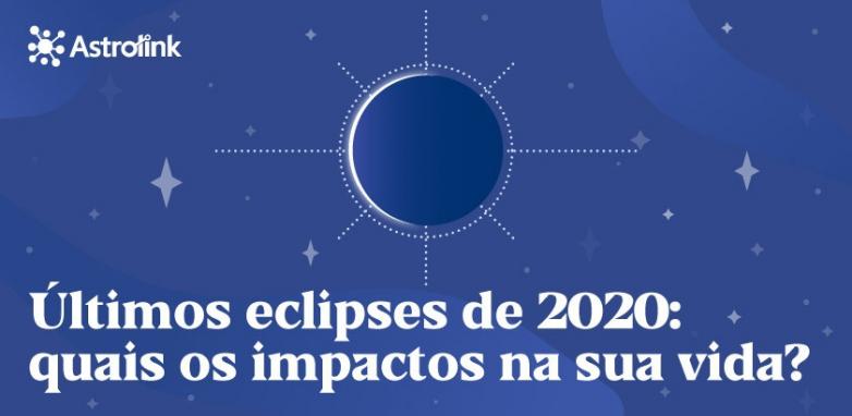 Os últimos eclipses de 2020