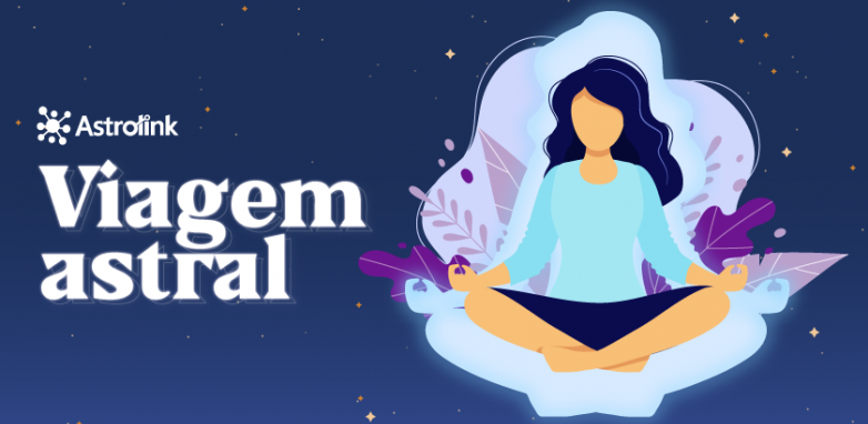 Viagem astral - uma experiência fora do corpo