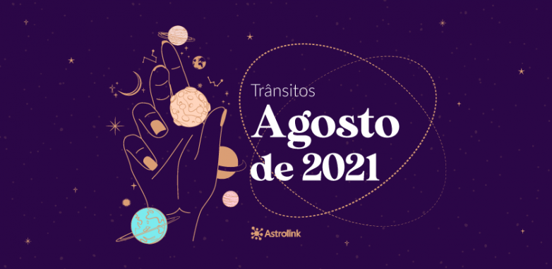 Previsões astrológicas para Agosto de 2021