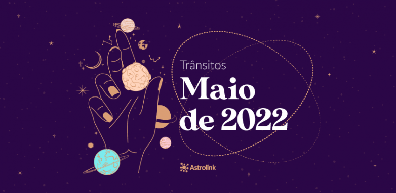 Previsões astrológicas para Maio de 2022