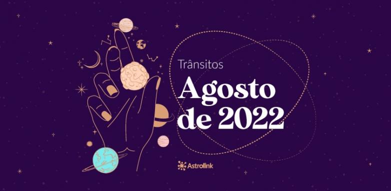 Previsões astrológicas para Agosto de 2022